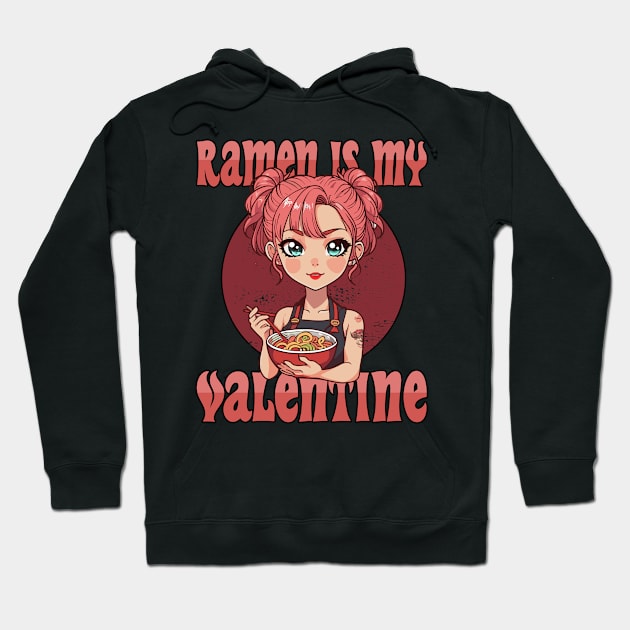 Ramen is my Valentine Hoodie by Tezatoons